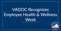 VADOC ملازمین کی صحت اور تندرستی کے ہفتہ کو تسلیم کرتا ہے۔